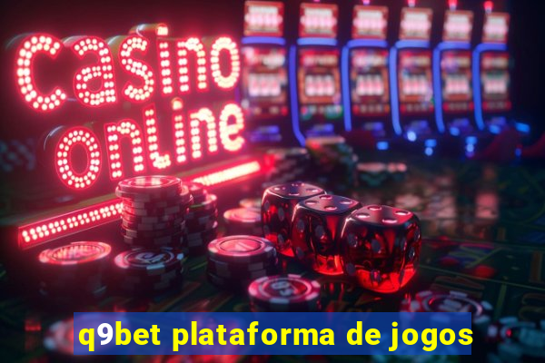 q9bet plataforma de jogos